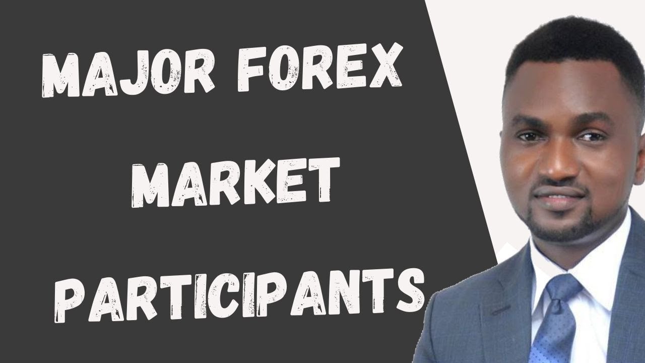 five major participants in forex market