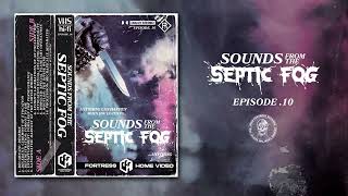 Details SOUNDS FROM THE SEPTIC FOG - EPISODE 10 (Comp) - Iron Fortress Records 2026 Guide