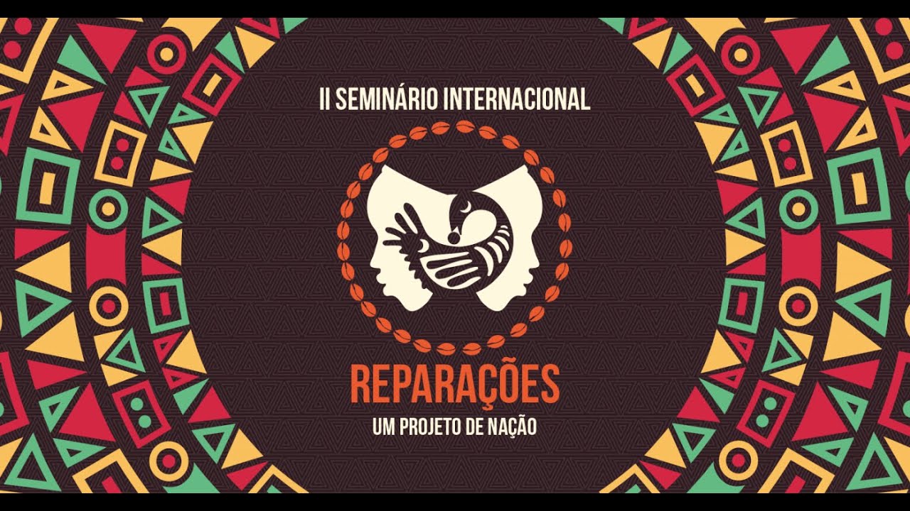 II SEMINÁRIO INTERNACIONAL PRÓ-REPARAÇÕES - 11/11/25 -Tarde