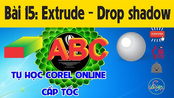 Giáo trình Coreldraw Bài 15: HIỆU ỨNG 3D EXTRUDE - DROP SHADOW || Tự học CoreDraw Online