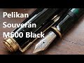 クイック ルック: Pelikan Souverän M600 ブラック万年筆
