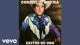 Cornelio Reyna - Te Vas Angel Mio (Audio)