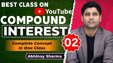 Compound Interest Class 2 #abhinaymaths #maths #ntpcmaths Abhinay sir Full Batch