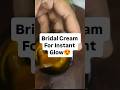 Bridal Glow Cream at Home😍#bridel #facial #glowingskin #youtube #shorts