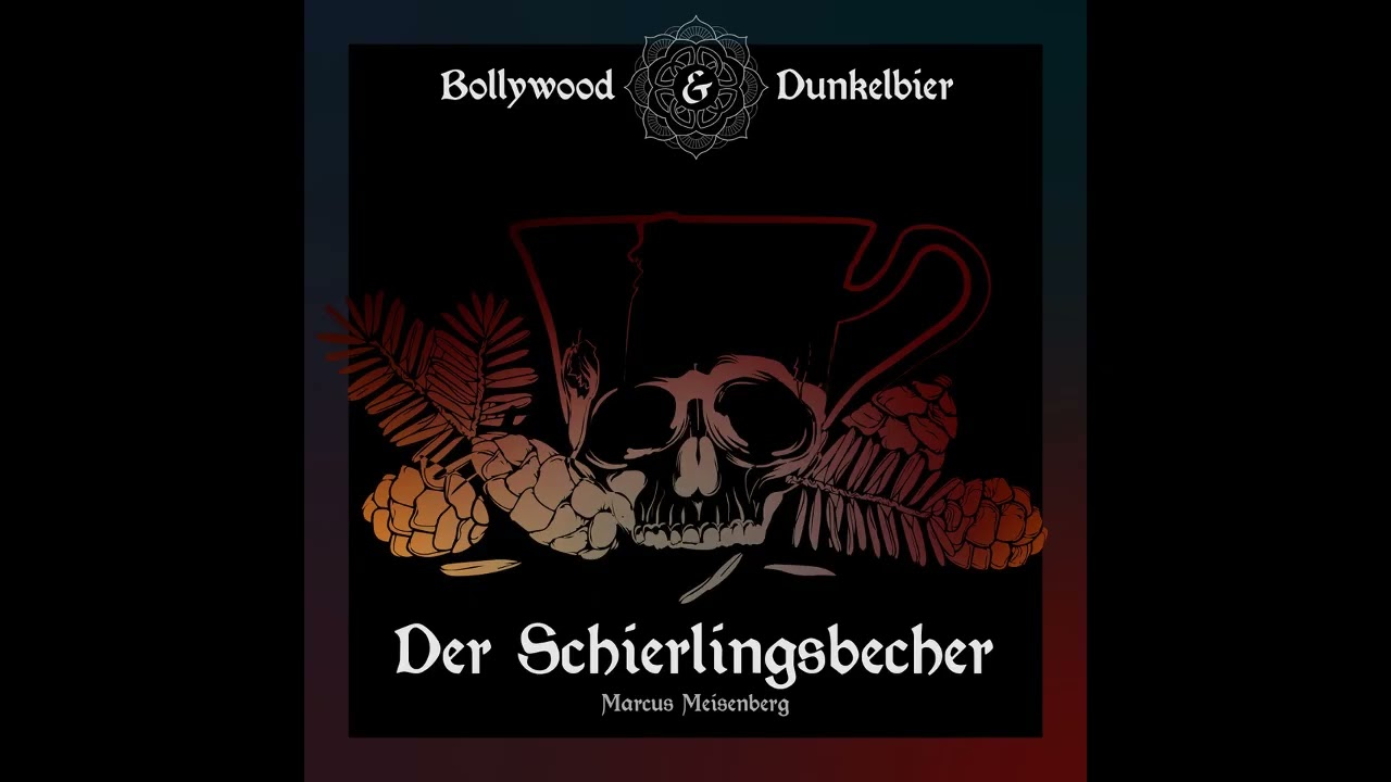 Bollywood & Dunkelbier – Der Schierlingsbecher - Komplettes Krimi Hörspiel