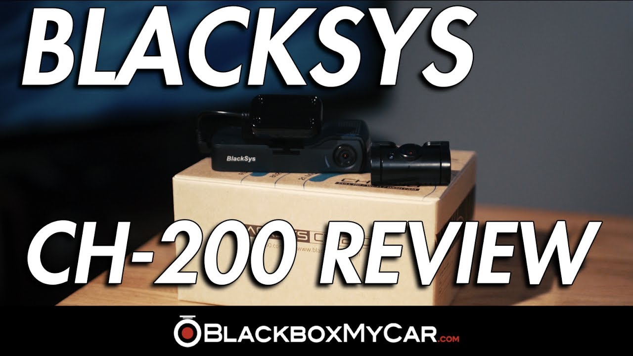 Ch200 Channel BlackSys CH-200 2 Channel Dash Cam Review - BlackboxMyCar - YouTube