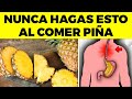 5 Errores que NUNCA DEBES HACER al comer PIÑA