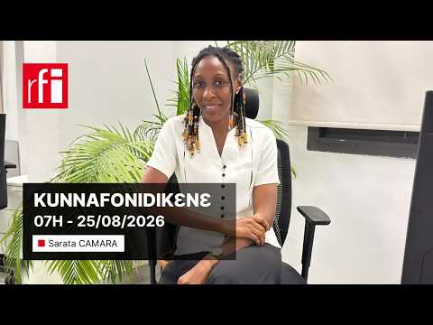 KUNNAFONIDIKƐNƐ 07H - 25/08/2026 • RFI Mandenkan