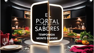 El Portal de los Sabores, temporada Monte Grande