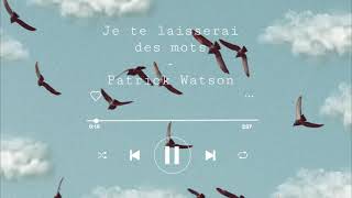 Je te laisserai des mots - Patrick Watson ( 1 hour )