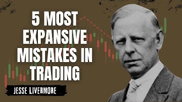 ❌ The 5 Most Expensive Mistakes in Trading | And How Jesse Livermore Learned to Avoid Them