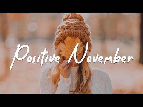 Positive November ✨ This autumn that we fall in love | Chill Acoustic/Indie/Pop/Folk Playlist