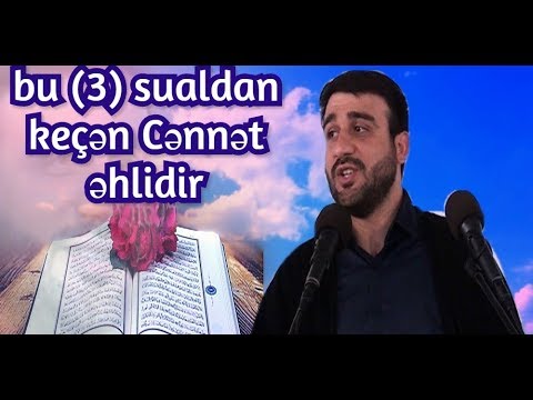 Qiyamət günü bu (3) sualdan keçən Cənnət əhlidir - Hacı Ramil