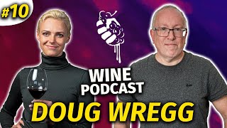 Let's Set the Record Straight on NATURAL WINE | Doug Wregg | Wine Podcast
