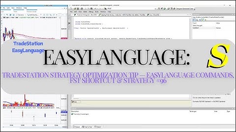 Strategie-optimalisatietip voor TradeStation — EasyLanguage-opdrachten, FST-snelkoppeling en stra...