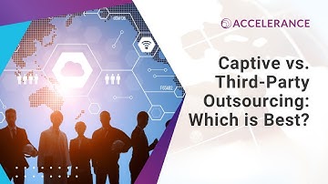 Captive vs. Third-Party Outsourcing: Which is Best?
