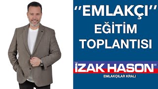 İZAK HASON EMLAKÇI EĞİTİM TOPLANTISI 2022