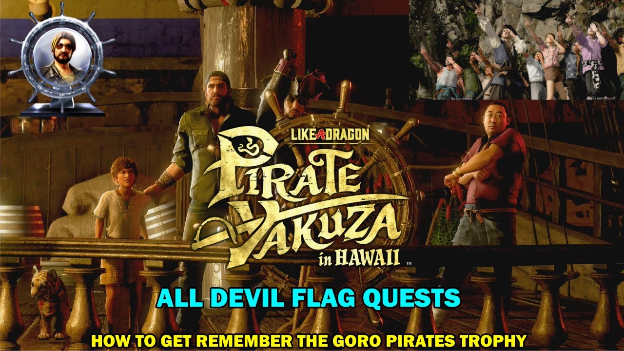 Like a Dragon Pirate Yakuza in Hawaii walkthrough - All devil flag quest - Remember the Goro Pirates