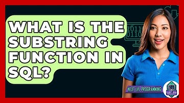 What Is The SUBSTRING Function In SQL? - Next LVL Programming