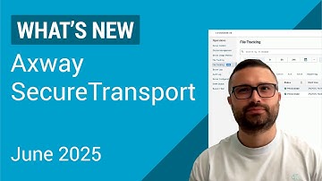 What’s new in Axway SecureTransport | June 2025