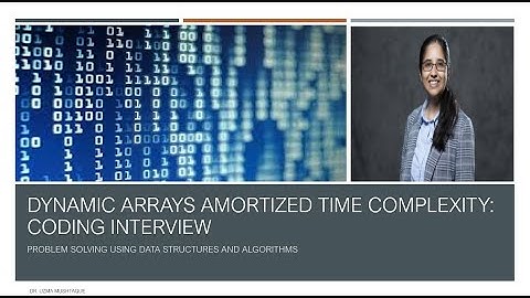Dynamic Arrays and Amortization Time Complexity| Array based questions part 2