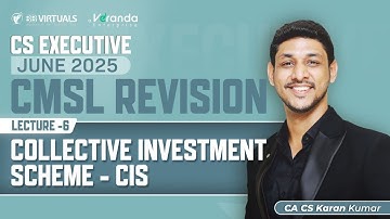CIS Revision Collective Investment Scheme | CMSL CS Executive June 25 | CA Karan Kumar #csexam