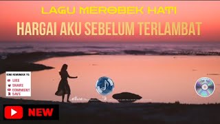 LAGU MEROBEK DADA _ HARGAI AKU SEBELUM TERLAMBAT #lagugalau #lagumalaysia #lagusedih 
