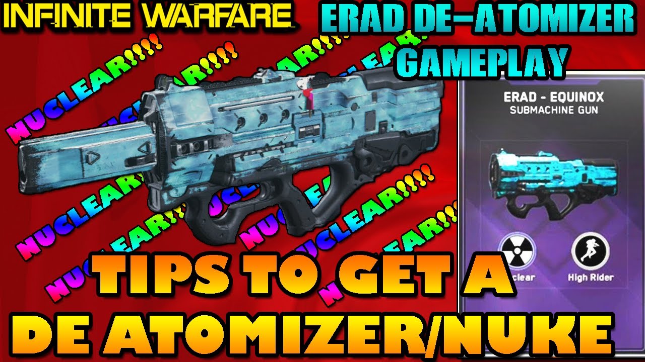 Infinite Warfare How To Get A DE ATOMIZER/NUKE Tips| Erad Equinox Nuke Gamplay With DEATOMIZER Tips