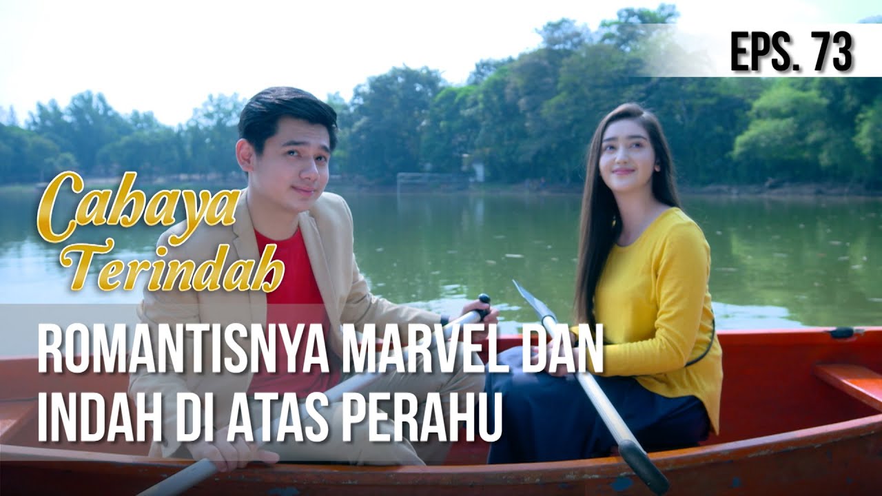 CAHAYA TERINDAH - Romantisnya Marvel Dan Indah Di Atas Perahu [27 Juli 2019]