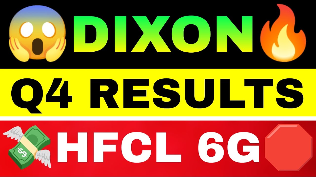 Dixon Technologies Q4 Results 2025 | Hfcl Latest News | Share Market Latest News | Dixon Q4