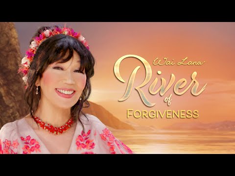 River of Forgiveness by Wai Lana - Official Music Video