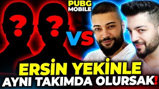 ERSİN YEKİN İLE AYNI TAKIMDA OLURSAK ? 2V2 (HOCAYA DAYAHH)