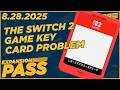 How Does the Industry Solve the Switch 2 Game Key Card Problem? - Expansion Pass 8.28.2025