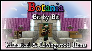 Botania: Bit by Bit - Manasteel & Livingwood Items