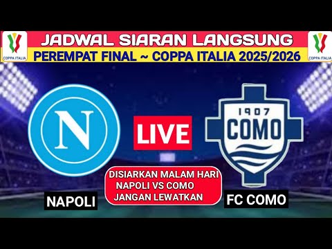 astek88 x citrabet777 - Jadwal Coppa Italia 2026 Hari Ini - Napoli vs Como - Perempat final Coppa Italia - Head to Head