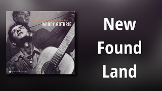 Woody Guthrie // New Found Land