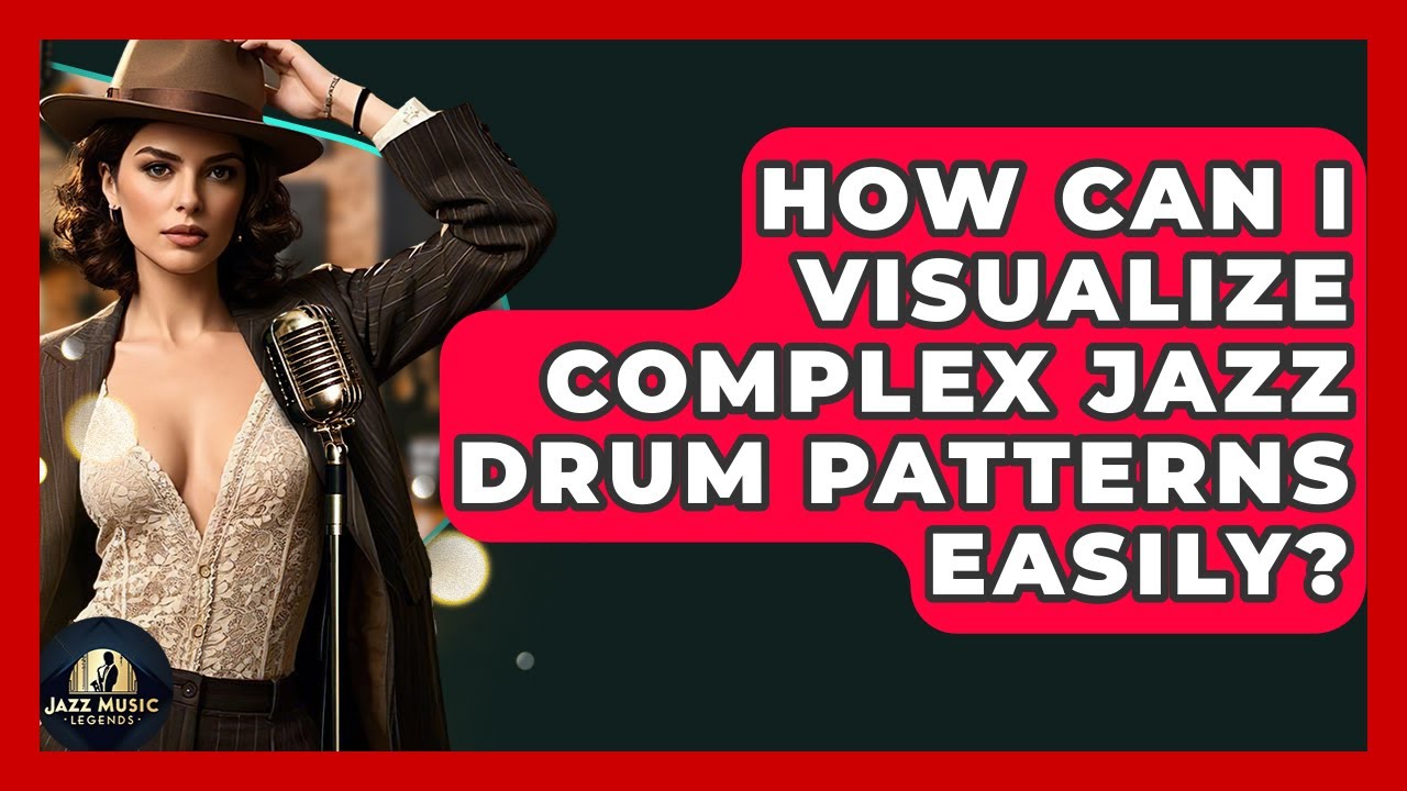 How Can I Visualize Complex Jazz Drum Patterns Easily? - Jazz Music Legends