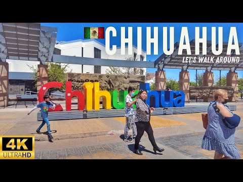 🇲🇽 CHIHUAHUA in 4K | Let&rsquo;s Walk AROUND the CITY! | Walkaround Chihuahua Centro | MEXICO TRAVEL 2022
