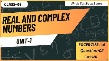 Unit 1 Ex 1.6 | Operations on Complex Number | Intro | Class 9 Maths | Sindh TextBook Board | Part 3