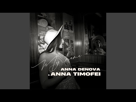 My Mama Feat Anna Timofei 