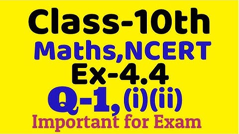 Class 10 Ex 4.4 Q1 (i)(ii) maths Ncert chapter 4,Factorisation ,Quadratic Equation  ,VKS Maths x