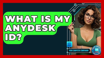 What Is My AnyDesk ID? - Your Computer Companion