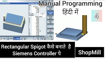Rectangular Spigot Milling | Siemens | SinuTrain Sinumerik | Manual Programming | VMC | ShopMill |