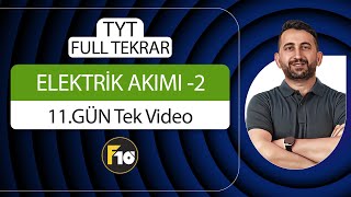 Elektrik Akımı Konu Özeti Ve Soru Çözümü -2 Tyt Fizik 11.Gün