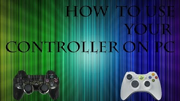 How to use your xbox/ps3 controller on your pc with ds3 tool