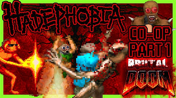 DOOM CO-OP ☣️ Hadephobia (Brutal DOOM ➕️ addons) 🌡️part 1🌡️