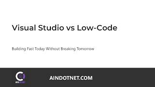 Visual Studio vs Low-Code: When Speed Today Becomes Risk Tomorrow Net Worth