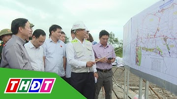 Cao tốc Cần Thơ - Cà Mau sẽ thi công xuyên Tết | THDT