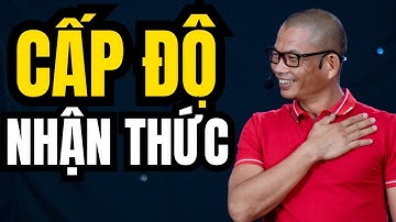 Muốn thành công phải hiểu rõ 4 cấp độ nhận thức này | Phạm Thành Long