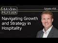 Navigating Growth and Strategy in Hospitality | with Benjamin Rafter